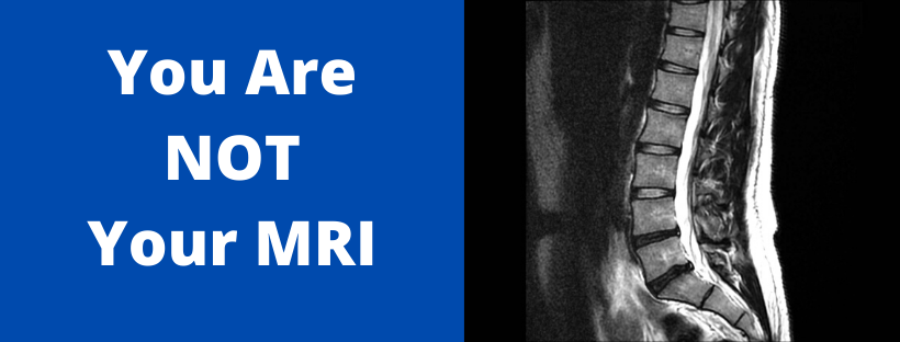 You are not your mri.